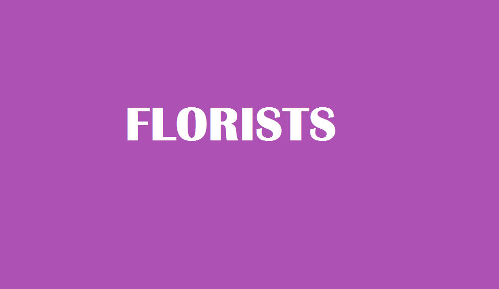 FLORISTS