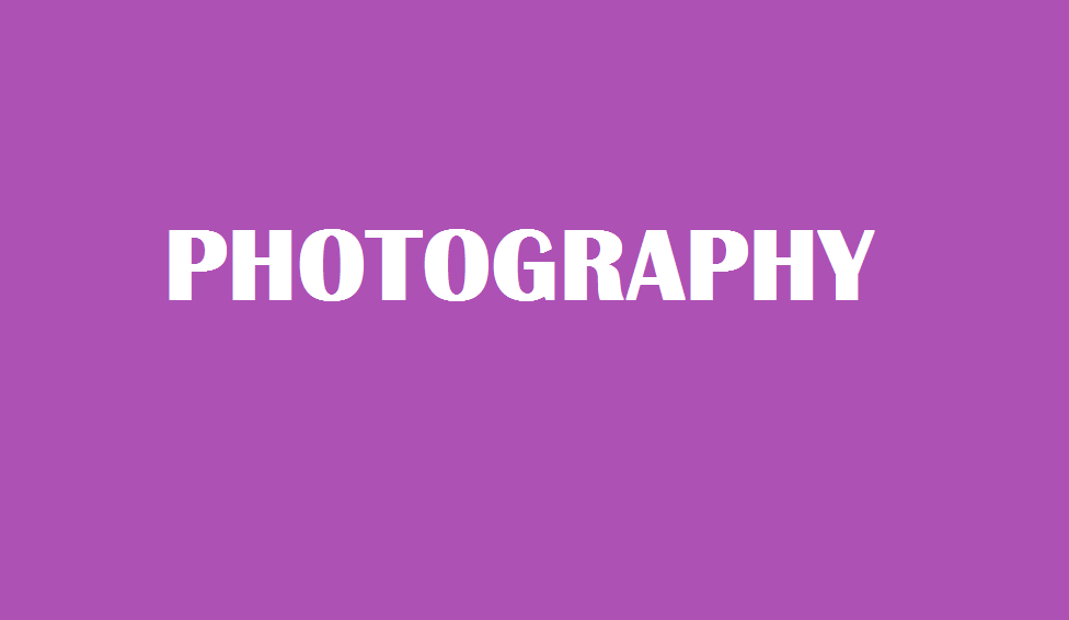 PHOTOGRAPHY