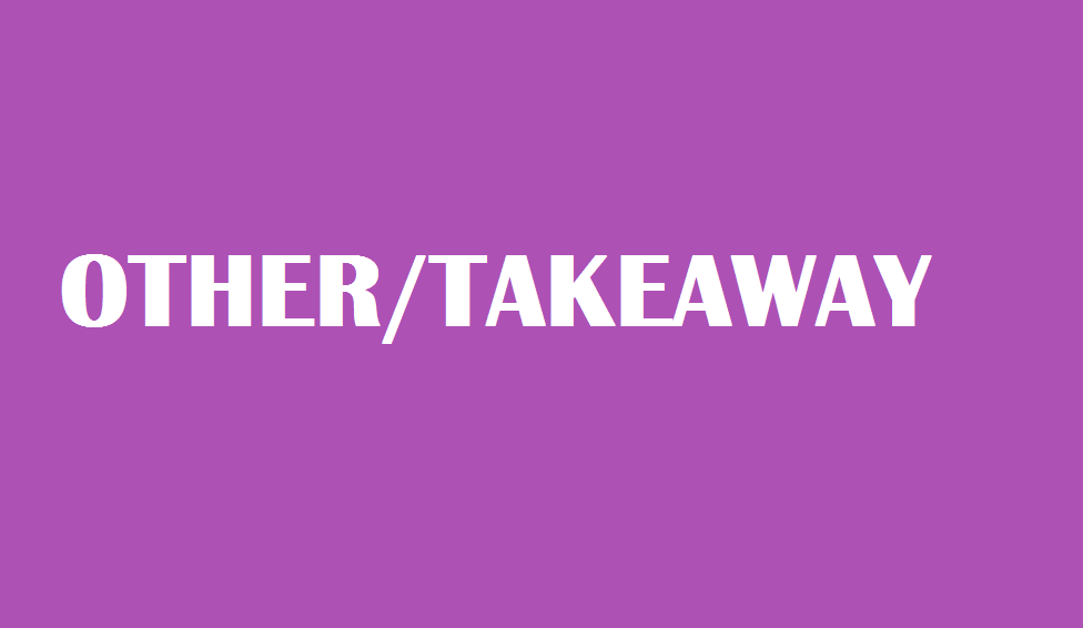 TAKEAWAY